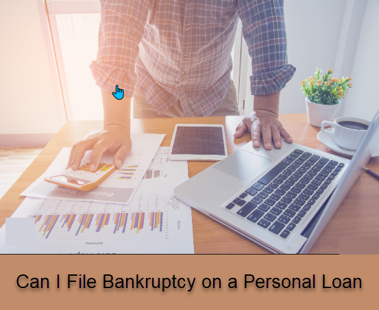 Can I Declare Bankruptcy Due to a Personal Loan?