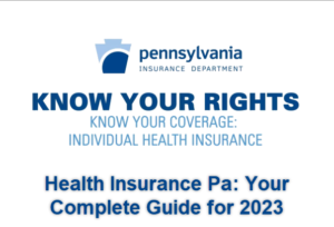 Health Insurance Pa: Your Complete Guide for 2023