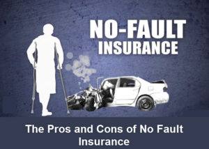 The Pros and Cons of No Fault Insurance