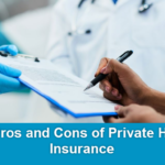 The Pros and Cons of Private Health Insurance